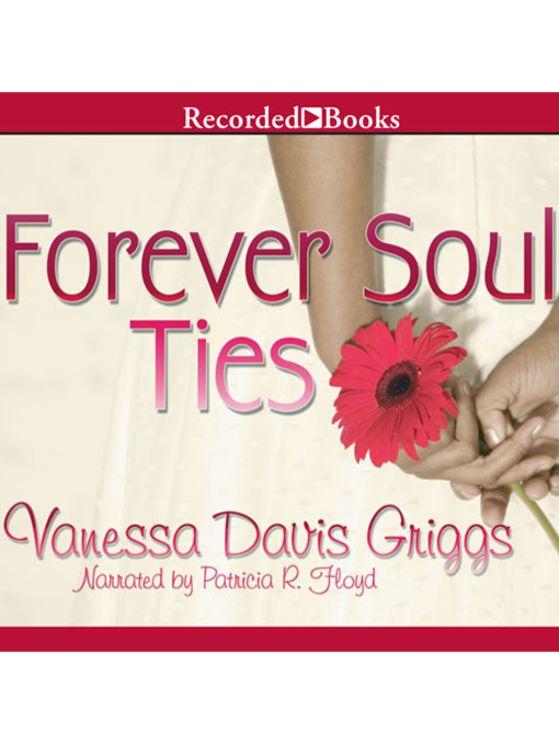 Title details for Forever Soul Ties by Vanessa Davis Griggs - Wait list